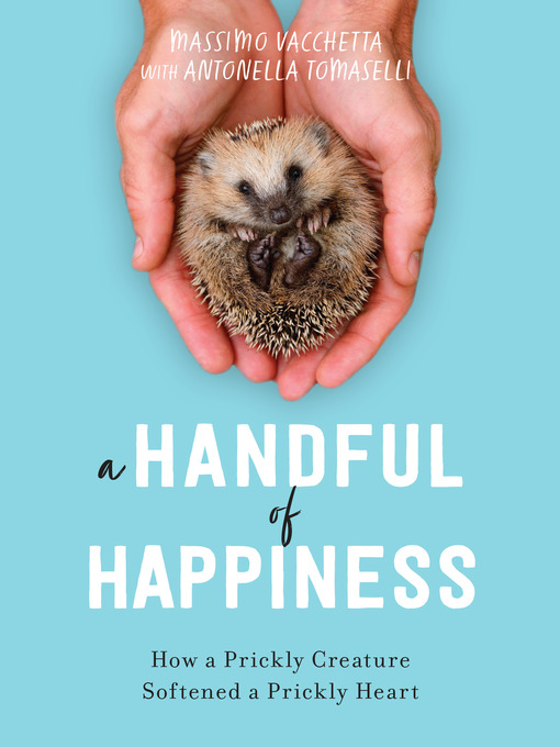 Title details for A Handful of Happiness by Massimo Vacchetta - Available